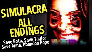 SIMULACRA All Endings Horror  Save Anna Save Taylor Save Both and Abandon All Hope Endings [upl. by Theodor]