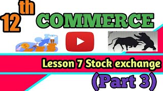 12 th Commerce Unit 3 Lesson 7 Stock exchange Part 3 tncommerce [upl. by Vasileior]