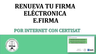 COMO RENOVAR TU FIRMA ELECTRONICA SAT POR INTERNET Renueva tu efirma con CERTISAT [upl. by Analem]