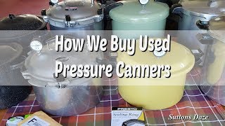 How We Buy Used Pressure Canners [upl. by Norahs915]