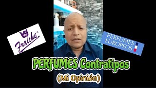 PERFUMES Contratipos Fraiche Perfumes Europeos etc Mi honesta opinión [upl. by Lambard137]