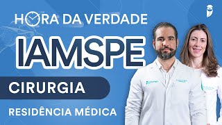 Hora da Verdade Cirurgia IAMSPE Residência Médica [upl. by Feodor]