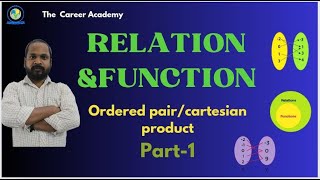 Relation amp function  Ordered pair  Cartesian product  Class 11th thecareeracademyofficial [upl. by Ainafetse736]