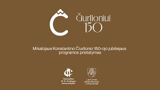 Mikalojaus Konstantino Čiurlionio 150ojo jubiliejaus programos pristatymas [upl. by Ailasor]