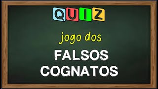 QUIZ  Jogo dos FALSOS COGNATOS [upl. by Arres]