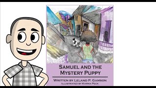 Leland P Gamson reads Samuel and the Mystery Puppy [upl. by Viens]