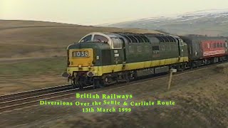 BR in the 1990s Diversions Over The Settle amp Carlisle Route on 13th March 1999 [upl. by Poree]