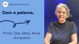 Com a palavra Profa Dra Mary Anne Junqueira [upl. by Ynettirb]