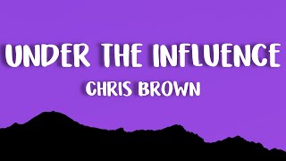 Chris Brown  Under The Influence Lyrics [upl. by Anelra164]