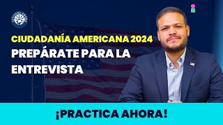 Entrevista con respuestas ciudadanía americana 2024 [upl. by Twedy968]