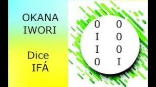 OKANA IWORI DICE IFA Consejos Recomendaciones Secretos Descripción del Oddun y mucho mas [upl. by Annahsad]