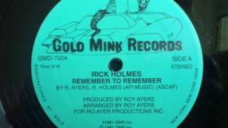 Rick Holmes  Remember to Remember [upl. by Ahsenev]