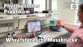 Physikalisches Praktikum E3 – Wheatstonesche Messbrücke [upl. by Irrek]