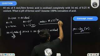 40 mL of X mollitre formic acid is oxidised completely with 16 mL of 025 M oxidant What is pH [upl. by Foskett]