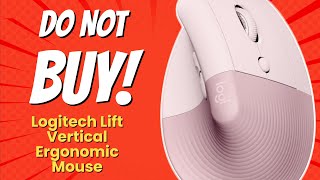 8 Shocking Reasons NOT to Buy the Logitech Lift Vertical Ergonomic Mouse 😱🖱️ [upl. by Ahsyle]