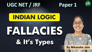 FALLACIES and Its Types  Indian Logic  UGC NET  JRF  Paper 1  PanaceaTutor [upl. by Akital]