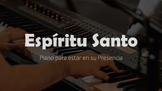 PIANO PARA ORAR  A solas con él ESPÍRITU SANTO  Fondo Instrumental [upl. by Erlene496]