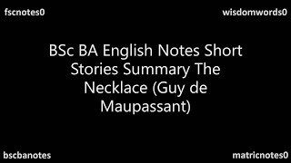 Summary The Necklace Guy de Maupassant Short Stories BA Notes [upl. by Meekahs]