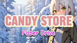 Candy Store  Faber Drive ft Ish Lyrics Nightcore [upl. by Cody]