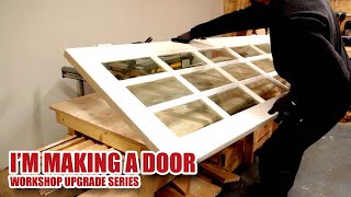 Making a MDF Door and Door Frame from a reclaimed door  Workshop Upgrade Part 7 [upl. by Dnanidref605]