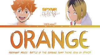 Haikyuu Movie Battle of the Garbage Dump Theme Song FULL quotOrangequot by SPYAIR Lyrics [upl. by Hillard445]