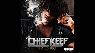 Chief Keef  Finally Rich 2012 [upl. by Yar]