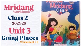 Unit 3 Going Places  Class 2  Mridang I Worksheet 1 to 8  Workbook  202425 । परिषदीयविद्यालय [upl. by Ailasor629]