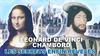 Léonard de Vinci Chambord les vrais secrets [upl. by Sateia]