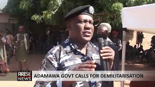 ADAMAWA GOVT CALLS FOR DEMILITARISATION [upl. by Noivax62]