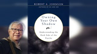 Owning Your Own Shadow by Robert A Johnson [upl. by Mihalco]