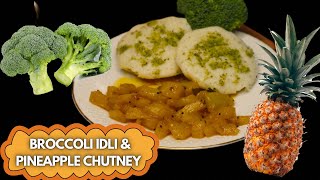 Healthy Breakfast Ideas Malayalam  Broccoli Idli Recipe  Pineapple Chutney Recipe  Easy Recipe [upl. by Pip]