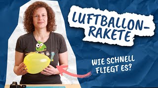 Luftballonrakete  Forscherwerkstatt — Experimente für Kinder [upl. by Sivi]