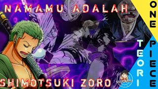 Hubungan Kozaburo Dengan Zoro Shimotsuki Zoro Dari Wano Teori One Piece [upl. by Jose]