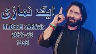 Ek Namazi New Noha  Syed Nadeem SARWAR New Nohay  1444  2024  New Nohay  Nohay 2025 [upl. by Bozuwa]