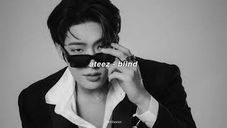 ateez  blind slowed  reverb [upl. by Alor66]