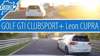 VW Golf GTI Clubsport  Seat Leon Cupra  Fun on Nürburgring Nordschleife BTG [upl. by Ecnerret]