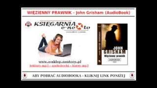 WIĘZIENNY PRAWNIK  AUDIOBOOK MP3  John Grisham  czyta W Zborowski [upl. by Ahsilem835]