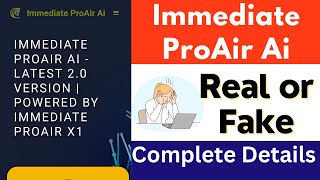 Immediate ProAir Ai Real or Fake  Immediate ProAir X1  Immediate ProAir 20  Trading Platform [upl. by Mccowyn]