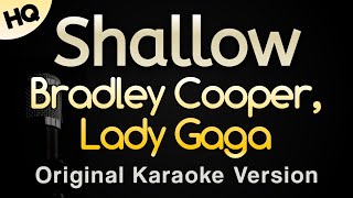 Shallow  Bradley Cooper Lady Gaga Karaoke Songs With Lyrics  Original Key [upl. by Keisling26]