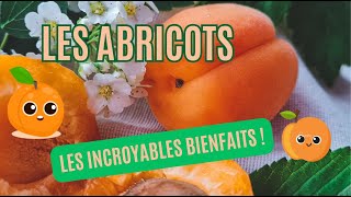 LES BIENFAITS DES ABRICOTS [upl. by Anwahsad68]