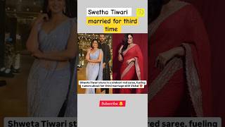 Swetha Tiwari getting Married for third time 🧿 shortsfeed shorts trending couplegoals [upl. by Artemisa411]