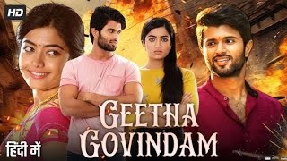 Geetha Govindam Full Movie In Hindi Dubbed  Vijay Devrakonda  Rashmika  Facts amp Review HD [upl. by Hoo753]