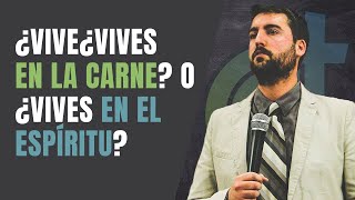 ¿VIVES EN LA CARNE O ¿VIVES EN EL ESPÍRITU  Juan Manuel Vaz [upl. by Ethbun]