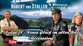 Hubert und Staller  Folge 78  Neues Glück im alten Bett 🎧Hörfassung🎧 [upl. by Yrneh]