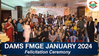 DAMS FMGE January 2024 Felicitation Ceremony [upl. by Derfniw617]