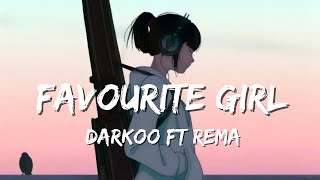 Darkoo ft Rema  FAVOURITE GIRL Music Vibes [upl. by Aztin]