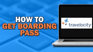 How To Get Boarding Pass On Travelocity Quick and Easy [upl. by Giff]