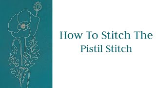 How To Do A Pistil Stitch [upl. by Halimaj]