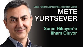 Mete YURTSEVERin Hikayesi  Değer Yaratma KolaylaştırıcısıMentör [upl. by Halian]