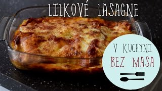 V KUCHYNI BEZ MASA  Lilkové lasagne [upl. by Atteras]